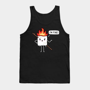 Campfire Marshmallow - I'm fine Tank Top